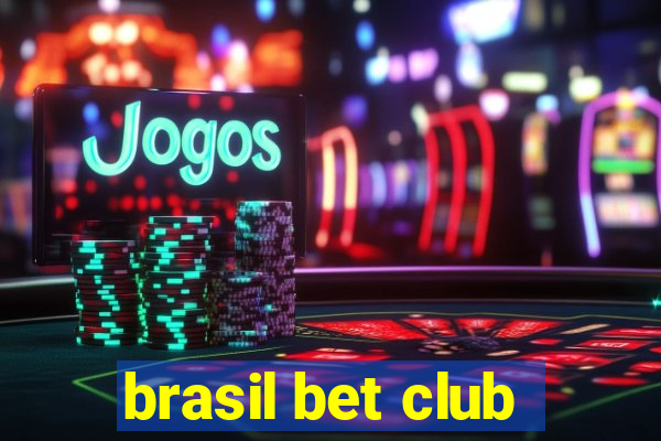 brasil bet club